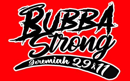 #BubbaStrong