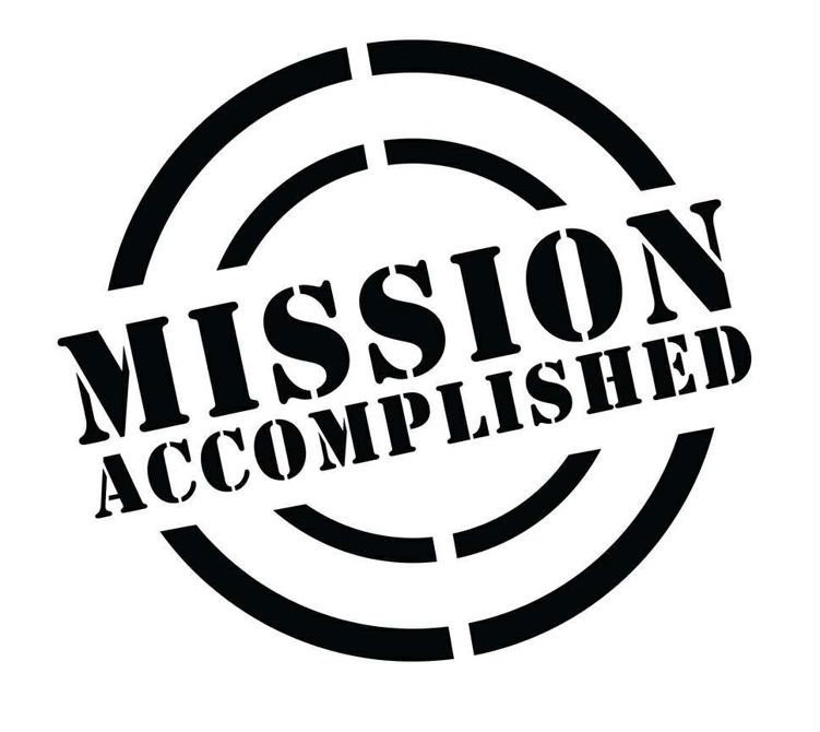Mission Accomplished